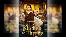 From Kitchen to Throne Full Movie-Full Episode -Hot