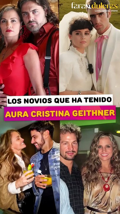 Novios que ha tenido Aura Cristiana Geithner