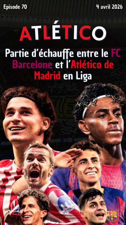 Partie d’échauffe entre le FC Barcelone et l’Atlético de Madrid en Liga