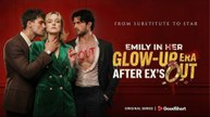 Emily in Her Glow-up Era after Ex's Out FULL