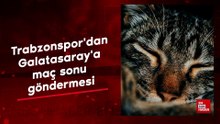 Trabzonspor'dan Galatasaray'a maç sonu göndermesi