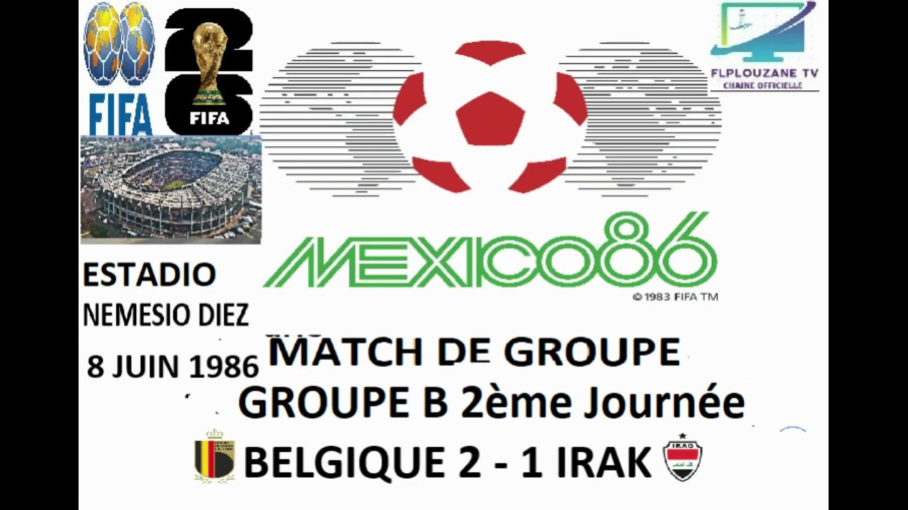 Coupe du Monde de Football de la FIFA 1986 Groupe B 2ème Journée Belgique - Irak (8 Juin 1986)