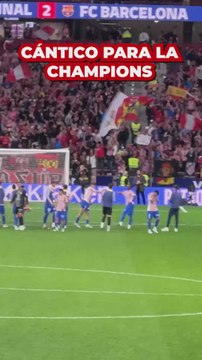 El cántico de la afición del Atleti con sus jugadores para la Champions