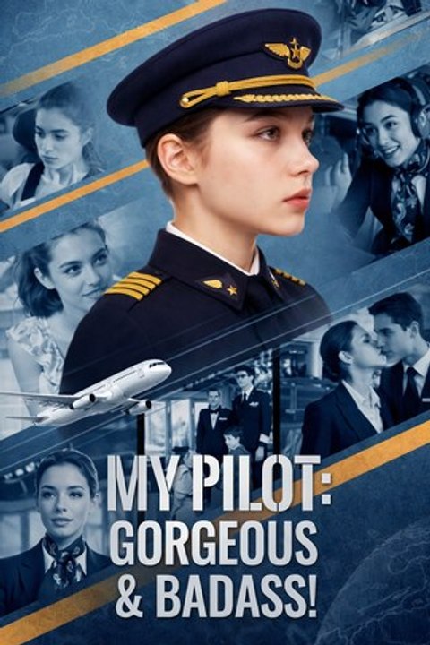My Pilot: Gorgeous & Badass! #englishsub
