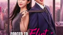 Forced to Flirt With My Enemy Chinese Drama
