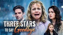 Three Stars to Say Goodbye - Full 💕