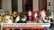 Sábado de Gloria en Posadas: fieles destacaron una mayor participación de los jóvenes en la Iglesia