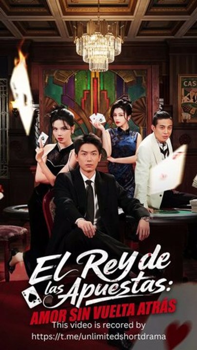 El rey de las apuestas amor sin vuelta atrás - FULL - Reelshort