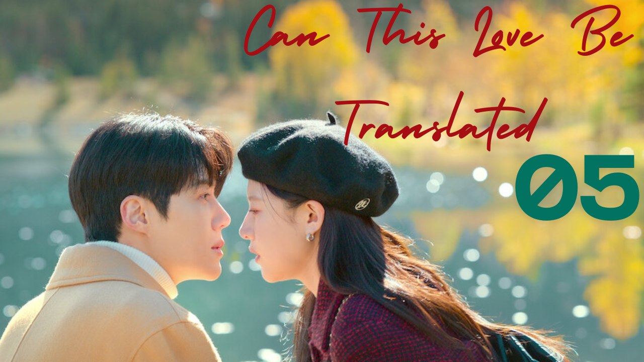 CAN THIS LOVE BE TRANSLATED | 🎞️ EP 5 | FULL MOVIE | 🌐 ENGSUB | CINE.UNIVERSE