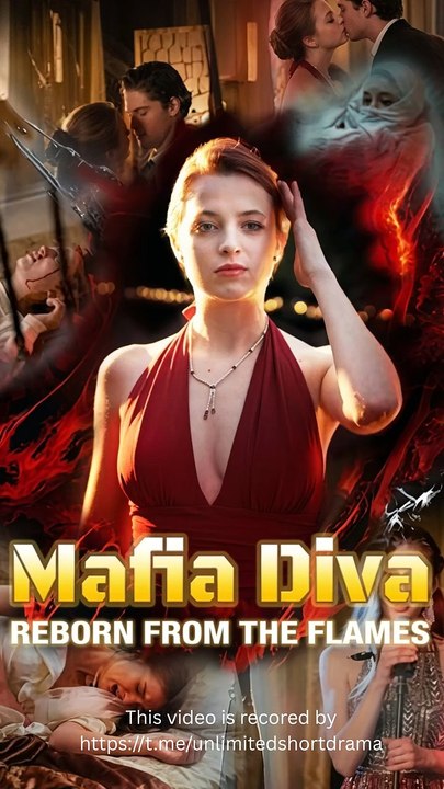 Mafia Diva Reborn From The Flames - FULL | Reelshort