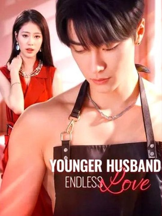 ⭐🍉💚 Younger Husband, Endless Love Full Chinese Drama FULL MOVIES ENGSUB