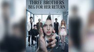 Three Brothers Beg for Her Return - FULL EP