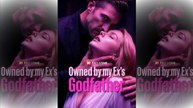 [TOP MOVIE🔥] Owned by my Ex's Godfather HOT 2026