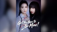 Girl! You Have To Be Mine! (Subtitle) Full Chinese Drama