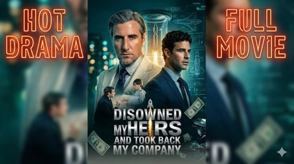 Disowned My Heirs and Took Back My Company #gs - FULL