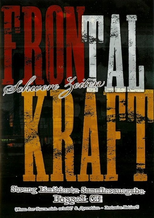 Frontalkraft - Schwere Zeiten