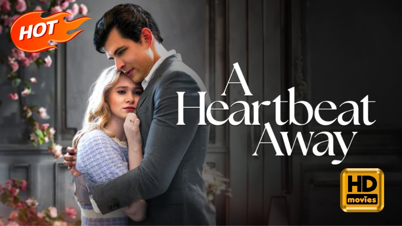 A Heartbeat Away | Full Movie HD - Romance Sweet Romance Modern Charming Considerate Exciting Intimate Romantic Suspenseful USA Banquet Mansion Office Contemporary All Ages Billionaire