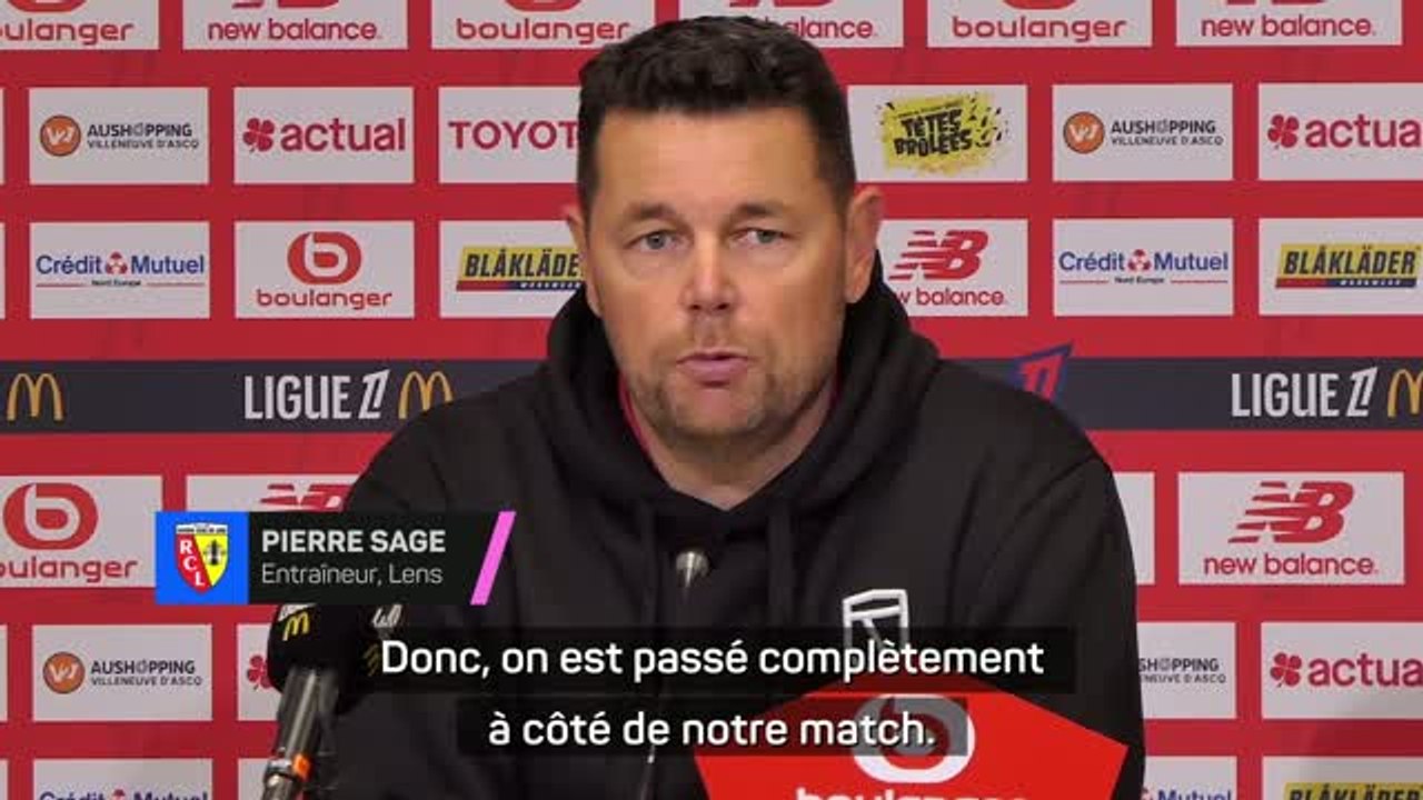 Lens - Sage : “On est passé à côté de notre match, des attitudes m’ont déplu”