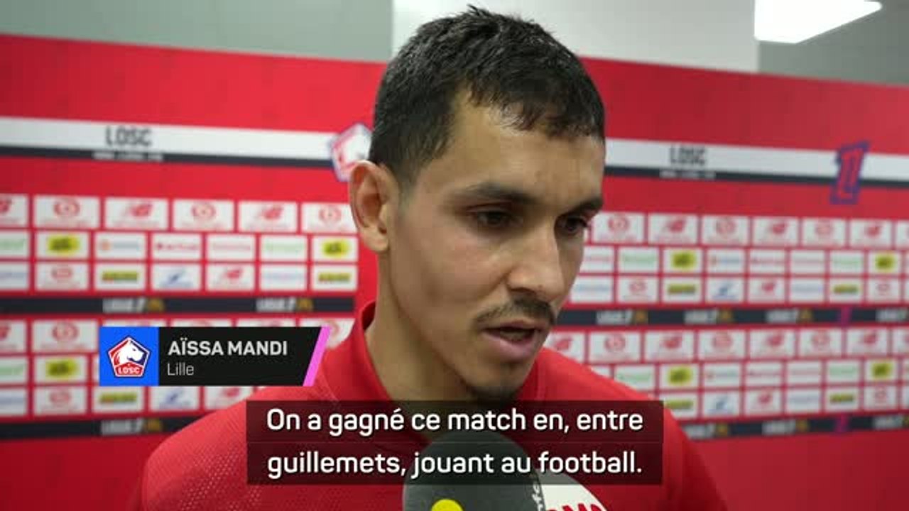 Lille - Mandi : “Le 3-0 reflète parfaitement ce qu’on a pu développer sur le terrain”