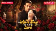 Engsub The Mafia King Kept Me In The Dark