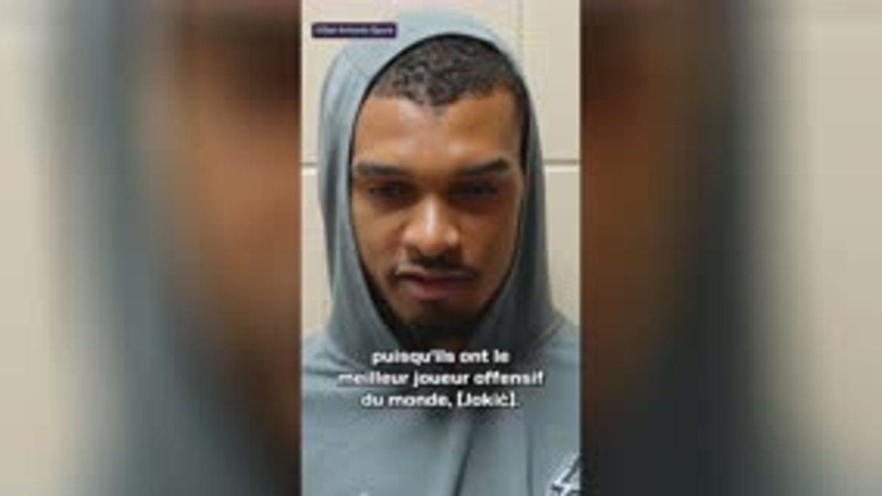 Spurs - Wembanyama: "Un peu différent de défendre sur Jokić, le meilleur joueur offensif du monde”