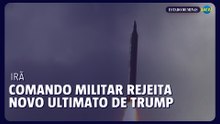 Comando militar do Irã rejeita novo ultimato de Trump