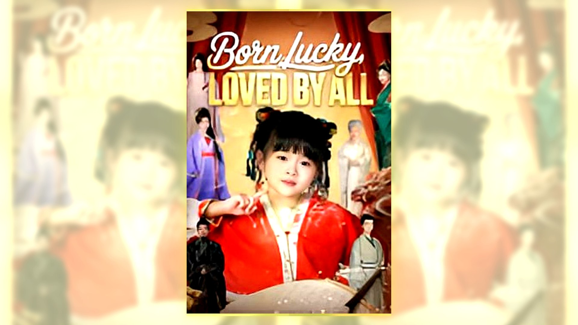 ⁣Born Lucky, Loved By All Full Hd