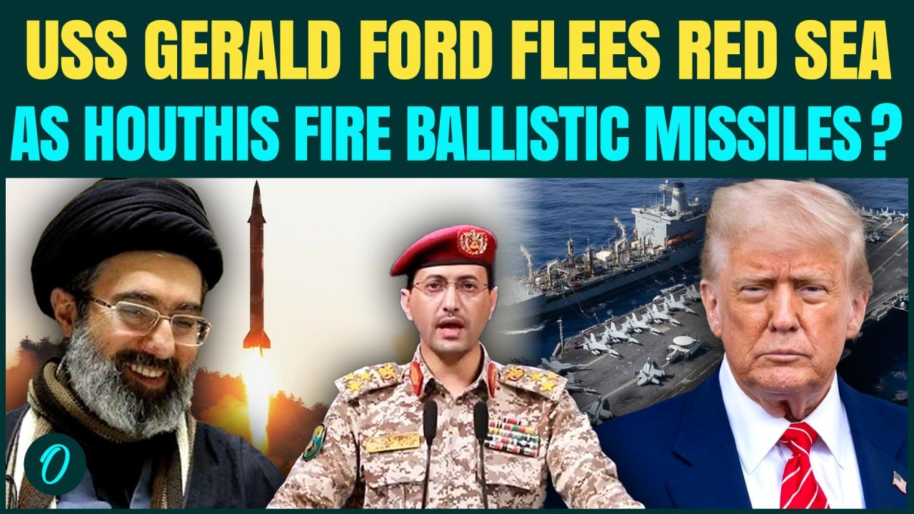 Iran-U.S War BREAKING: USS Gerald Ford FLEES Fearing Houthi Ballistic Attack Near Al-Mandab Strait