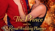 The Prince And Royal Wedding Planner - Royals And Romance