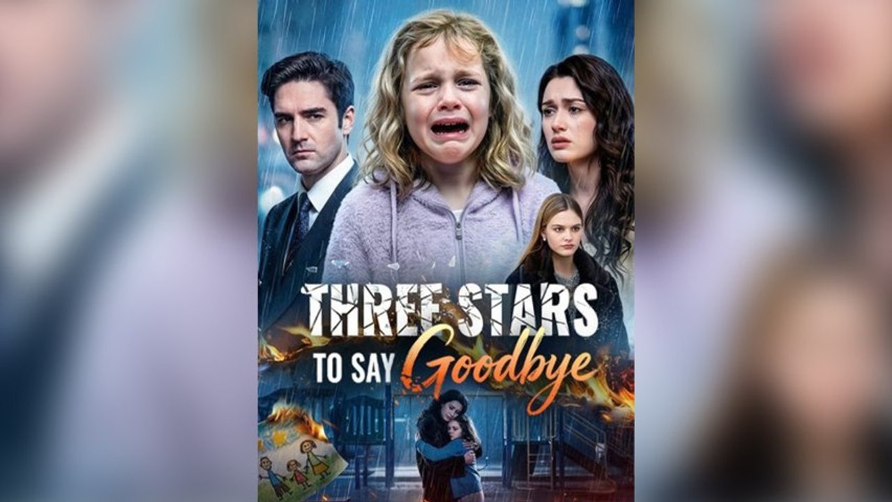 Three Stars to Say Goodbye Short Drama