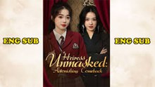 Heiress Unmasked: Astonishing Comeback (DUBBED) | Full Episodes | Chinese Drama - Mega short Drama