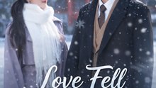 Love Fell with the First Snow – Full Episodes Eng Sub | CEO Romance, One Night, Destiny Love