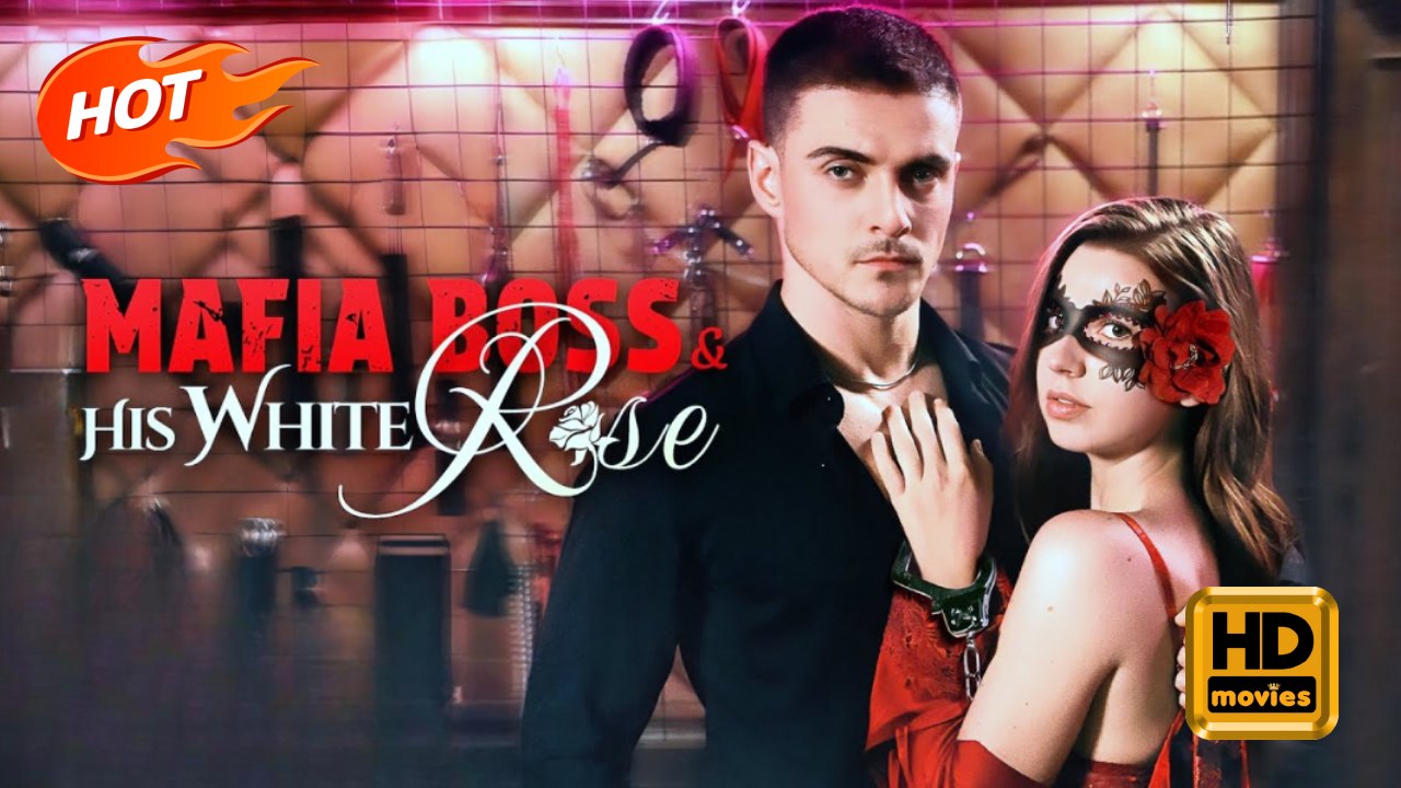 Mafia Boss & His White Rose | Full Movie HD -  Romance Toxic Romance Mafia Possessive Bittersweet Love Triangle Dark North America Contemporary All Ages Lawyer Contract Lovers Office Romance Secret Love-Hate Villa Office