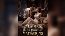 Claimed by the Possessive Mafia King - FULL EP 2026-Full Episode Hot Drama