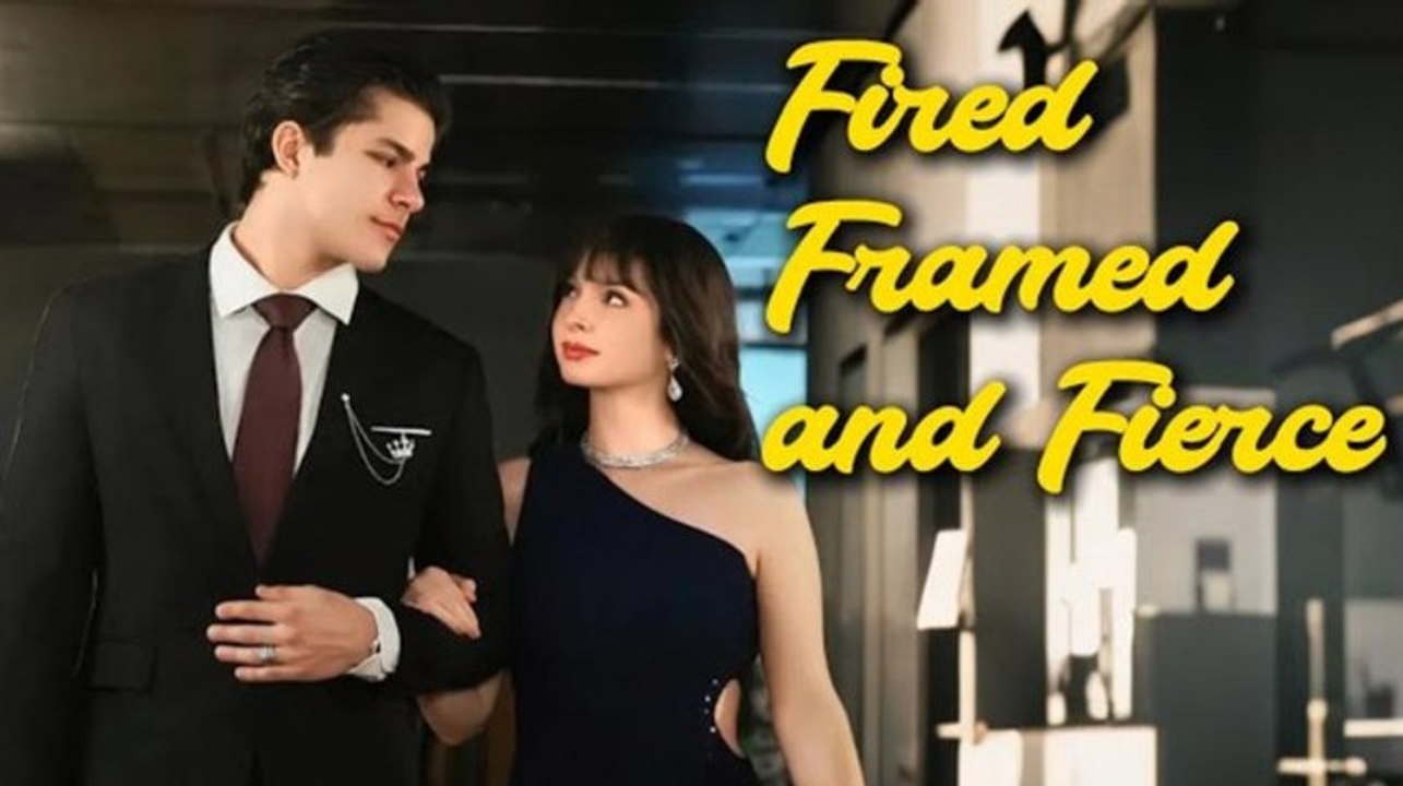 Fired, Framed And Fierce