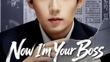 Now I'm Your Boss Engsub Ns