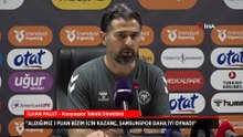 İlhan Palut'tan Samsunspor itirafı: Daha iyi oynadılar