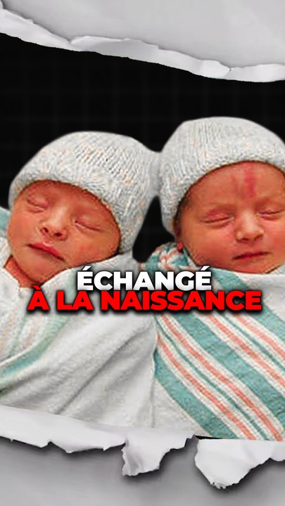 Échange à la naissance