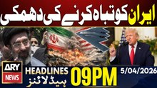 Middle East Tension | Iran Vs Israel War Updates | ARY News 9 PM Headlines | 5th April 2026