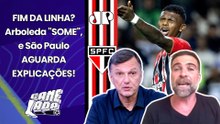 ARBOLEDA SUMIU! E AGORA??? "Cara, a SENSAÇÃO que DÁ é que o SÃO PAULO..." VEJA DEBATE!
