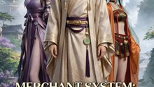 Merchant System: I Sell Goods, I Collect Power – Full Episode | Rise From Weak to Strong