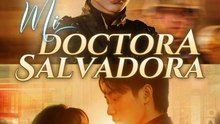 Mi doctora salvadora
