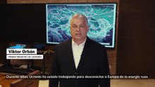 Orbán: "Los esfuerzos de Ucrania suponen un peligro mortal para Hungría"