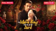 [Full] The Mafia King Kept Me in the Dark (NEW)