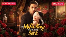 [Full] The Mafia King Kept Me in the Dark (2026)