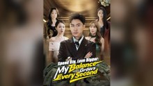 Spend Big, Love Bigger: My Balance Grows Every Second Full Movie 2026