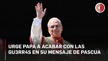 El papa León XIV urge en su mensaje de Pascua a acabar con las gu3rr4s