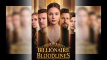 Don't Mess with the Billionaire Bloodlines Full Movie