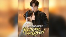 Lies End Here Reborn to Be Loved Full Movie 2026