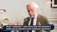 Koldo: "Hernando y López antes iban por separado y ahora van en comandita para conseguir contratos"